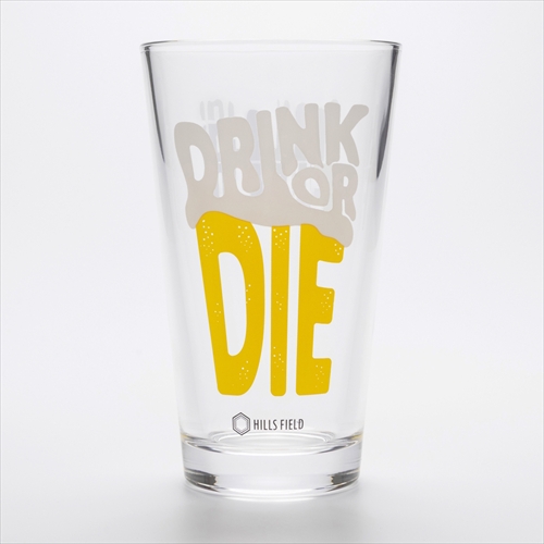 ヒルズフィールド | DRINK OR DIE パイントグラス | 食器 | GO OUT