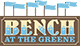 BENCH AT THE GREENE
