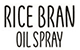 RICE BRAN OIL SPRAY