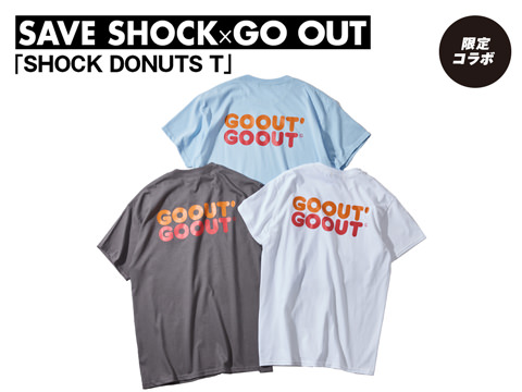 SAVE SHOCK × GO OUT「SHOCK DONUTS T」         