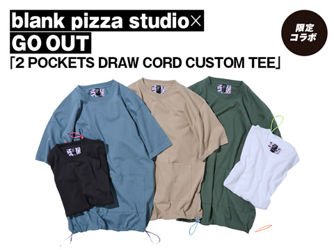 blank pizza studio × GO OUT「2 POCKETS DRAW CORD CUSTOM TEE」