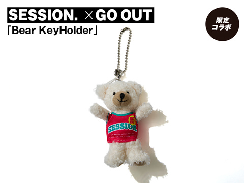 SESSION. × GO OUT「Bear KeyHolder」