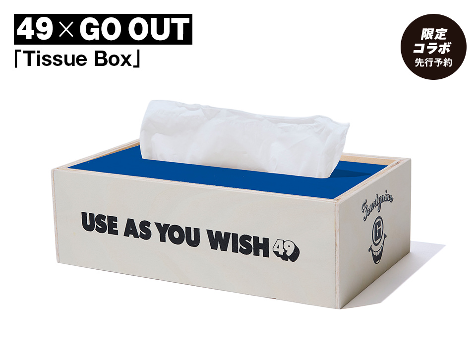 49 × GO OUT「Tissue Box」
